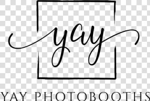 Yay Photobooths   Yay Calligraphy  HD Png Download