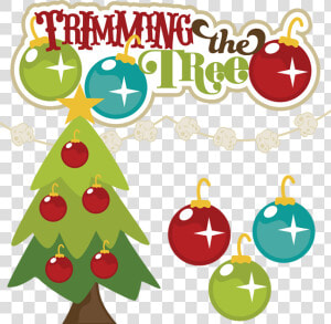 Trim The Christmas Tree Clip Art   Christmas Tree Trimming Clip Art  HD Png Download