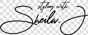 Styling With Sheila J   Calligraphy  HD Png Download