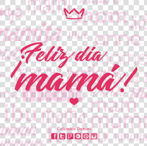 Feliz Día Mamá   Calligraphy  HD Png Download