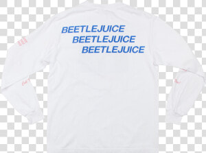 Beetlejuice Say It Three Times White Longsleeve Tee   Things Faster With More Energy  HD Png Download