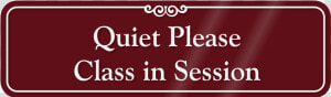 Quiet Please Class In Session Showcase Wall Sign  Sku   Sign  HD Png Download