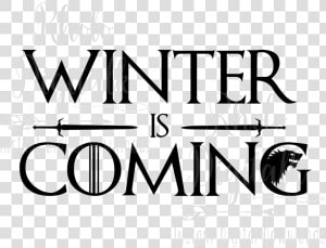 Winter Is Coming Png High quality Image   Game Of Thrones Winter Is Coming Text  Transparent Png