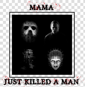 Mama Just Killed A Man   Friday The 13th  HD Png Download