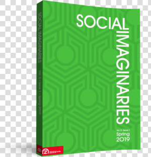 Social Imaginaries  Volume 5  Issue 1 Special Issue   Graphic Design  HD Png Download