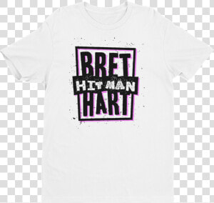 Bret Hart Hitman   Humble Or Be Humbled T Shirt  HD Png Download