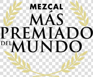 Mezcal Mas Premiado Del Mundo   Illustration  HD Png Download