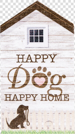 Small Rustic House Sign  Happy Dog Happy Home   item   Poster  HD Png Download