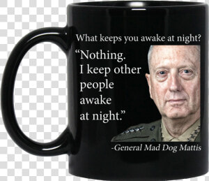 Image 553px Mad Dog Mattis What Keeps You Awake At   Keeps You Up At Night Mad Dog  HD Png Download