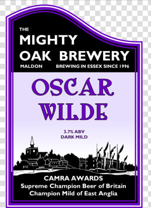 Mighty Oak Brewing Company  Maldon  Essex Maldon  Essex   Mighty Oak Oscar Wilde  HD Png Download