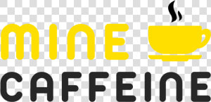 Mine Caffeine   Graphic Design  HD Png Download