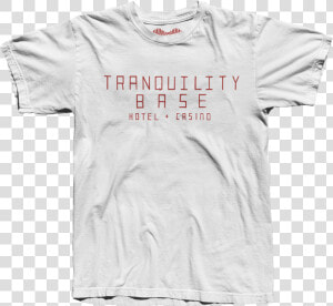 Tranquility Base Hotel And Casino T Shirt  HD Png Download