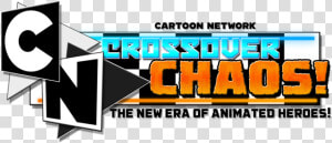 Cartoon Network Crossover Chaos Logo By Neweraoutlaw d6fo9k4   Cartoon Network  HD Png Download