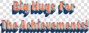 Big Hugs For The Achievements Png Free Images   Poster  Transparent Png