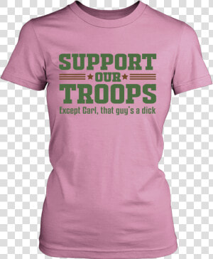 Support Our Troops Except T Shirt   Active Shirt  HD Png Download