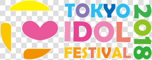 Tokyo Idol Festival   Tokyo Idol Festival 2018  HD Png Download