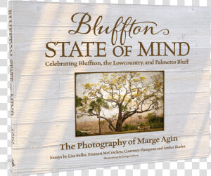 Bluffton State Of Mind  HD Png Download