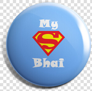 Superman My Bhai Button Badge Title Superman My Bhai   Superman  HD Png Download