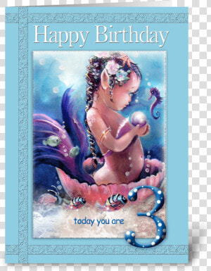 Baby Mermaid  3 Year Old  Birthday Greeting Card   Fairy  HD Png Download