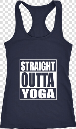 Limited Edition Straight Outta Yoga Tanks  HD Png Download