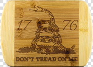 Don T Tread On Me Laser Etched Cutting Board  HD Png Download