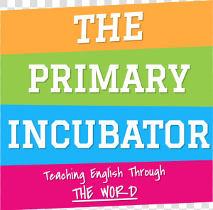 The Primary Incubator   Poster  HD Png Download