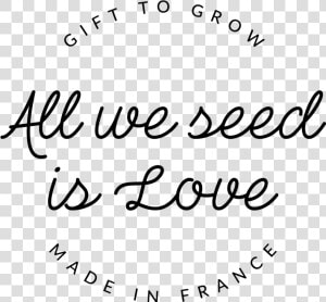 All We Seed Is Love   All You Seed Is Love  HD Png Download