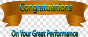 Congratulations On Your Great Performance Png Free   Congratulations On Your Performance  Transparent Png