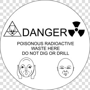 Danger Poisonous Radioactive Waste Here Do Not Dig   Lock Smith By Me Logo  HD Png Download