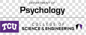 Tcu Department Of Science  amp  Engineering   Neeley School Of Business  HD Png Download