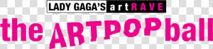 Ladys Gaga Logo Tour   Artrave The Artpop Ball Png  Transparent Png