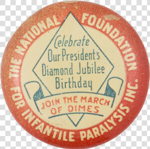 National Foundation For Infantile Paralysis Event Button  HD Png Download