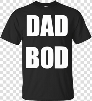 Dad Bod Father S Day T Shirt Men   Hey Ho Lets Go Shirt  HD Png Download