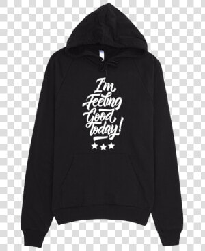 I M Feeling Good Today Unisex Hoodies For Men And Women   Peppa Pig Thrasher Hoodie  HD Png Download