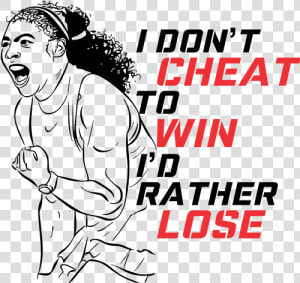 Don T Cheat To Win I Would Rather Lose  HD Png Download