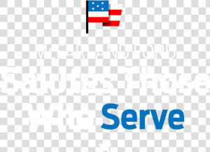 Mcfarland Ford Salutes Those Who Serve   Graphic Design  HD Png Download