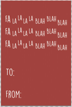 Fa La La La Blah Blah Blah Gift Tag  HD Png Download