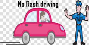 No Rash Driving  Traffic Violations   No Rash Driving  HD Png Download