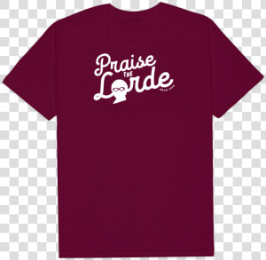 Praise The Lorde   Active Shirt  HD Png Download