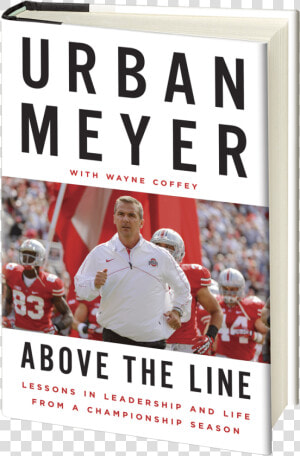 Above The Line Urban Meyer  HD Png Download