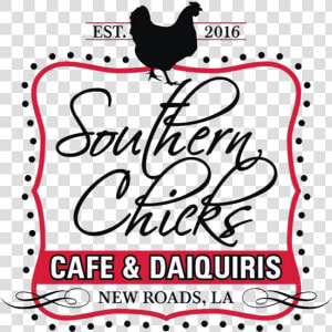 Southern Chicks Cafe  amp  Daiquiris  HD Png Download