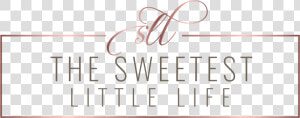 The Sweetest Little Life   Calligraphy  HD Png Download