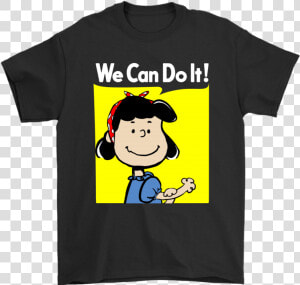 Lucy We Can Do It Strong Woman Snoopy Shirts snoopy   Rosie The Riveter Parodies  HD Png Download