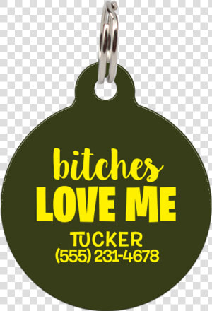 Military Bitches Love Me Funny Pet Id Tag Class Lazyload   Pendant  HD Png Download