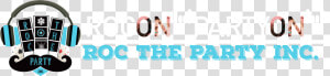 Roc The Party   Graphic Design  HD Png Download