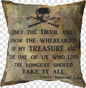 Blackbeard Treasure Quote Nautical Pirate Throw Pillow   Game Of Thrones Lol  HD Png Download