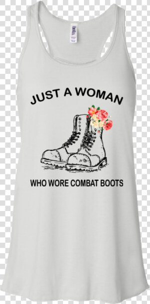 Just A Woman Who Wore Combat Boots Shirt  Hoodie   T shirt  HD Png Download