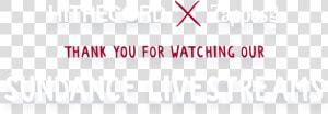 Thank You For Watching Sundance Livestreams  HD Png Download