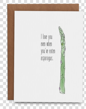 I Love You Even When You Ve Eaten Asparagus   Paper  HD Png Download