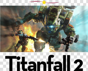 Titanfall 2 Gave Us What We Were Expecting More Of   Titanfall 2 Big  HD Png Download